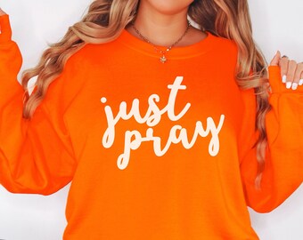 Pray Sweatshirt, Just Pray Sweatshirt, Love Like Jesus Sweatshirt, God is Good Sweater, Christian Sweatshirt, Religious Sweatshirt