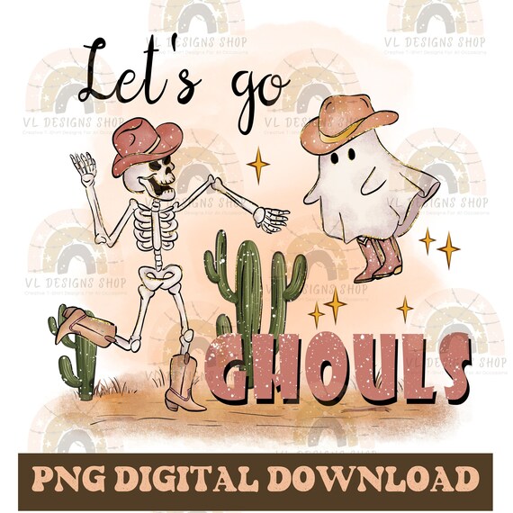 Let's Go Ghouls Png, Ghost Design Png, Fall Png, Halloween Png, Boho Hippie Retro Png, Cowgirl Halloween Png, Digital Download png