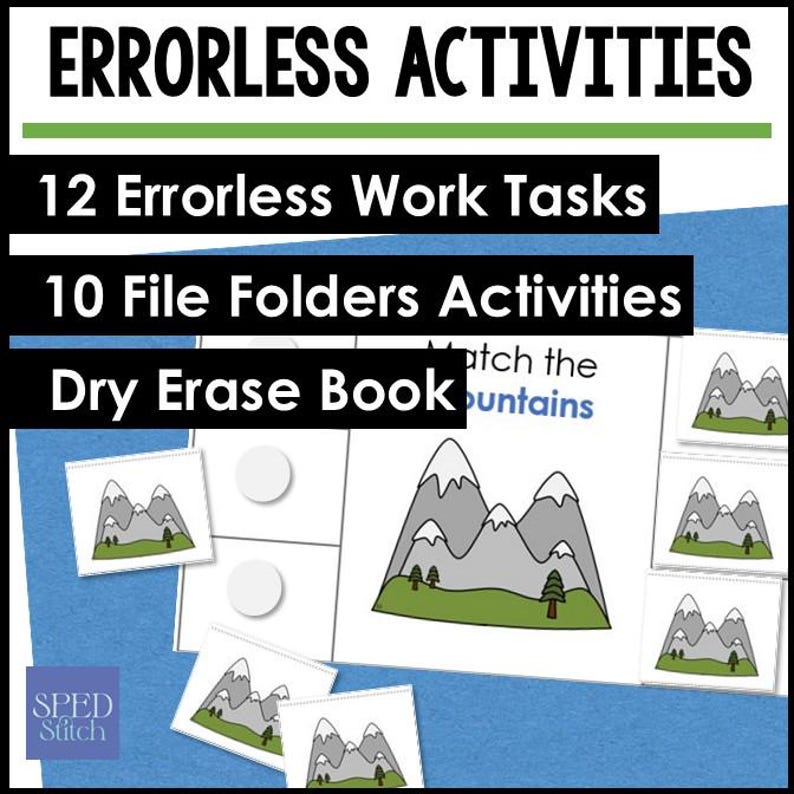 May include: An educational resource featuring the text "ERRORLESS ACTIVITIES". It includes a "Dry Erase Book" with mountain illustrations and matching cards. The text also mentions "12 Errorless Work Tasks" and "10 File Folders Activities". The background is blue.