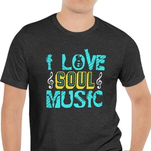 I Love Soul Music T-shirt, music shirt, music tee, gift for musicians, shirts, music shirts