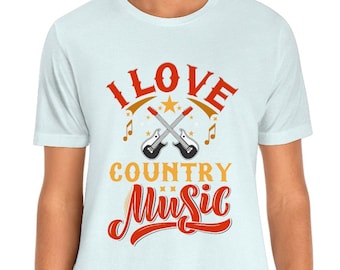 I Love Country Music T-Shirt: Musician Gift Tee