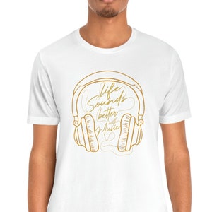Life sounds better with music T-shirt, music shirt, music tee, gift for musicians, djs, dj shirt