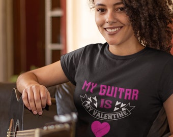 My Guitar Is My Valentine T-Shirt - Musician Gift