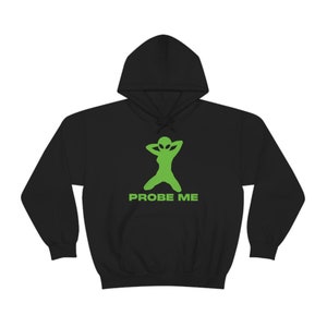 PROBE ME, UFO Hoodie, Alien Gift, Funny, Unisex Heavy Blend Hooded Sweatshirt