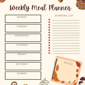May include: A printable weekly meal planner with a fall theme. The planner includes a section for each day of the week, a shopping list, and a notes section. The design features pumpkins, acorns, leaves, and a cup of coffee.