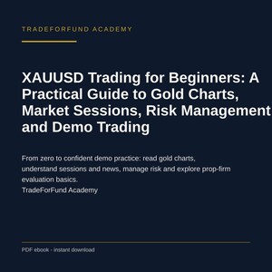 Op de afbeelding: Een donkerblauw digitaal document getiteld TradeForFund Academy XAUUSD Trading for Beginners: A Practical Guide to Gold Charts, Market Sessions, Risk Management and Demo Trading. Het bevat tekst over goudgrafieken en trading.
