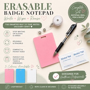 May include: An erasable badge notepad set featuring a pink rectangular notepad, a black retractable pen, a clear badge reel, and two alcohol pads. The text reads Erasable Badge Notepad, Write Wipe Reuse, and Designed for Healthcare Professionals.