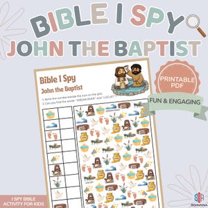 May include: A printable PDF "Bible I Spy" activity sheet for kids featuring John the Baptist. The worksheet includes illustrations and a grid for finding hidden images and words like "Jordan River" and "Locust". The design is colorful and engaging.