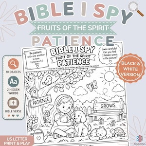 Peut inclure: Une feuille d'activité imprimable en noir et blanc intitulée Bible I Spy Fruit of the Spirit Patience. La page présente une scène de jardin avec un enfant, un chien, un chat, une tortue, un arbre et un banc, avec le texte Éphésiens 4:2.