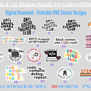 Puede incluir: Un conjunto de 30 diseños de pegatinas PNG imprimibles para codificadores y profesionales STEM. Las pegatinas presentan una variedad de diseños, que incluyen pegatinas basadas en texto con frases como "Code Smarter Like a Girl", "Coding is My Therapy" y "Cool Coders Club", así como pegatinas ilustradas con un perro de dibujos animados, un portátil y una huella de pata.