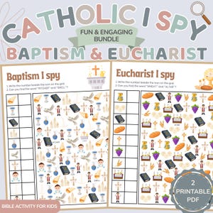 May include: A printable PDF bundle featuring two "I Spy" games: Baptism and Eucharist. The games include grids with various religious symbols and the text "Baptism I Spy" and "Eucharist I Spy". The bundle is labeled "Catholic I Spy" and "Bible Activity for Kids".