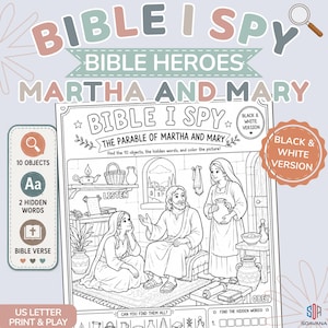 May include: A black and white printable activity sheet titled Bible I Spy The Parable of Martha and Mary. The illustration features three figures in a room with various objects, including a lamp, basket, and scroll, designed for coloring.