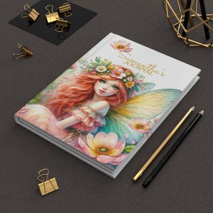 Whimsical Fairy Journal, Customizable Hardcover with Enchanted Fairy Design, Perfect for Dreamers & Nature Lovers, Hardcover Journal Matte