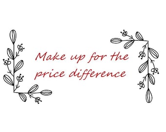 Make up for the price difference
