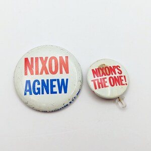 Two Vintage 1968 Nixon Presidential Election Buttons Nixons The One Agnew, President, Watergate, White, Red, Blue