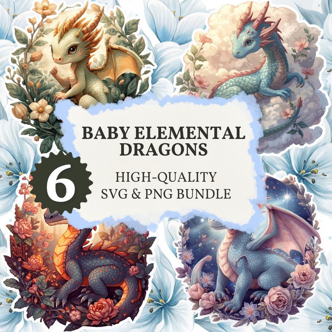 Baby Elemental Dragon Hatchlings PNG + SVG Bundle, 6 Cute Fantasy ...