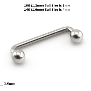 May include: A silver surgical steel curved barbell with two 3mm balls. The barbell is 2.5mm thick. 16G (1.2mm) Ball Size is 3mm 14G (1.6mm) Ball Size is 4mm