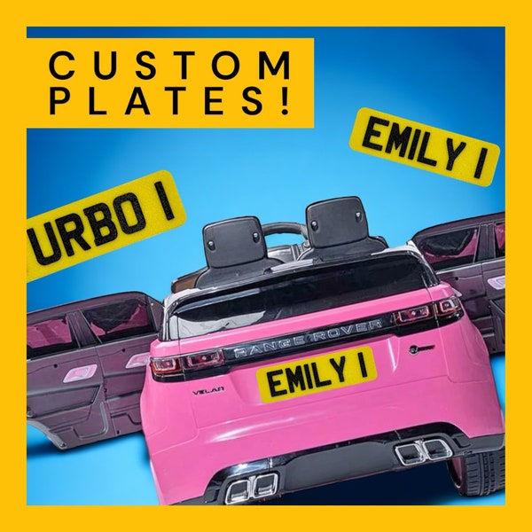 Ride On Car Custom Mini Numberplates - Available in 10, 15 and 20CM (please check sizes) - Ideal for Birthdays / Adding that special touch.