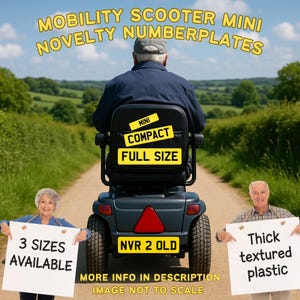 May include: A dark grey mobility scooter featuring yellow novelty number plates with the text MINI, COMPACT, FULL SIZE, and NVR 2 OLD. The scooter has a black seat, rear red lights, and a triangular reflector. The text MOBILITY SCOOTER MINI NOVELTY NUMBERPLATES is visible.