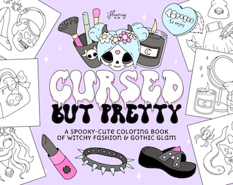 May include: A lilac-toned illustration with the text "CURSED BUT PRETTY" and the subtitle "A SPOOKY-CUTE COLORING BOOK OF WITCHY FASHION & GOTHIC GLAM." The image includes drawings of makeup, a skull, and other gothic-themed items.