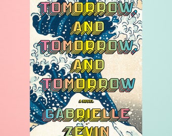 Tomorrow, and Tomorrow, and Tomorrow: Roman von Gabrielle Zevin