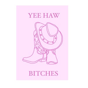 YEE HAW BITCHES Print (pink)