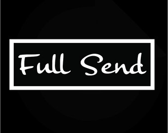 Full Send Car Sticker | Waterproof Sticker for Car, Windows, Laptop, Bottles and More | AlphaStick.nl