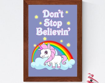 Don't Stop Believin' Unicorn Poster | Unicorn Wall Art, Nursery Print, Unicorn Wall Decor, Unicorn Prints for Girls Bedroom, Rainbow Prints