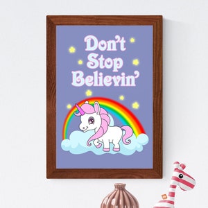 Don&#39;t Stop Believin&#39; Unicorn Poster | Unicorn Wall Art, Nursery Print, Unicorn Wall Decor, Unicorn Prints for Girls Bedroom, Rainbow Prints