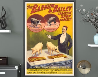 Vintage Circus Poster ~ Barnum & Bailey: Trained Pigs | Circus Wall Art, Antique Circus Poster, Retro Circus Wall Art, Home / Office Decor