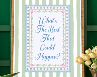 What's the Best That Could Happen, Trendy Art Print, Uplifting Wall Art, Gift For Office or Apartment,  Positive Thinking Wall Art