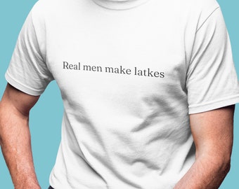 Hanukkah tshirt real men make latkes, funny jewish tshirt hanukkah clothing, funny hanukkah gift for men, hanukkah gift for dad gift ideas