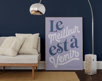Minimalist French Wall Art, Digital Download, Blue Print, Inspirational Quote, The Best is Yet to Come