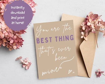 You Are The Best Thing That's Ever Been Mine 5x7 Greeting Card | INSTANT DOWNLOAD | Swiftie Love Romance Anniversary Card,Taylor Swift Card