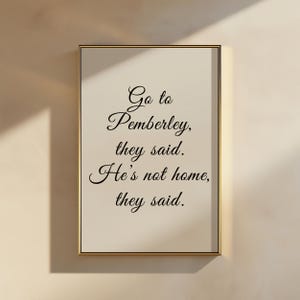 Pride and Prejudice Print: Funny Pemberley Quote, Jane Austen Art (Digital Download)