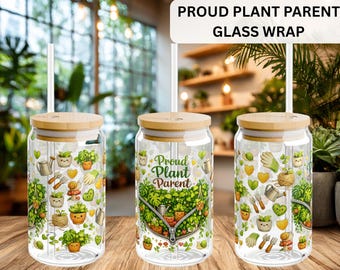 Proud Plant Parent Glass Can Wrap PNG | Plant Lover Libbey Cup Wrap | Cute Kawaii Houseplant Glass Design, 16 oz UV DTF Sublimation Download