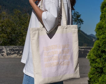 HAVING A DAY Tote Bag, aesthetic tote bag, everyday tote bag, grocery tote bag, aesthetic tote, pink tote
