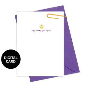 Happy Birthday, Your Highness - Printable Bday Card - Downloadable Bday Card - Funny Birthday - Instant Download - A2 Size - United Goods
