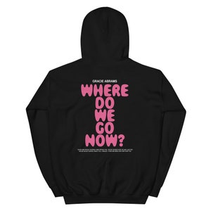 Gracie Abrams Inspired 'Where Do We Go Now?' Unisex Hoodie