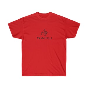 Ay Naku Unisex Red Tee