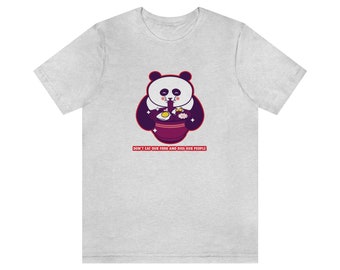 Panda Eating Food - Don't Diss unsere Leute und essen unser Essen Tshirt Design
