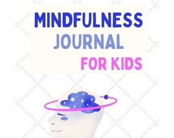 Mindfulness Journal for Kids - A Month of Mindfulness, activities, digital