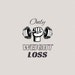 onlyweight loss