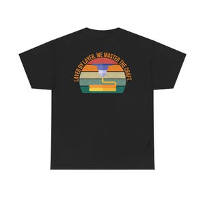 3D Printing Shirt | Maker T-Shirt | Layer by Layer We Master the Craft | 3D Printer Gift | Engineer Shirt | Hobbyist Teector Shirt image 7