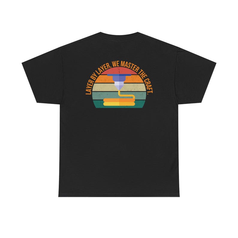 3D Printing Shirt | Maker T-Shirt | Layer by Layer We Master the Craft | 3D Printer Gift | Engineer Shirt | Hobbyist Teector Shirt image 7