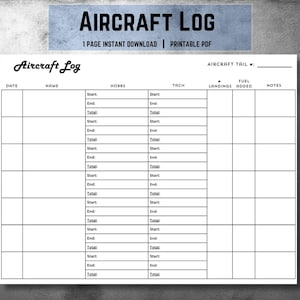 May include: A printable PDF log sheet for recording aircraft flight information. The sheet includes columns for date, name, Hobbs, tach, landings, fuel added, and notes.