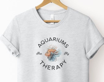 Aquariums are my Therapy Tee | Unisex Short Sleeve Tee | Aquarium Lover t-shirt| Ichthyologist Tshirt | Lion Fish T-shirt| Marine Life Tee
