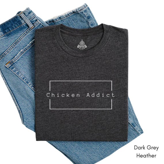 Chicken Addict Tee | Chicken Lover Tee | Funny Chicken Keeper Tee | Homesteading T-shirt | Gift for Chicken Farmer | Farm Life Tshirt