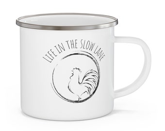 Life in the slow lane Rooster Enamel Camp Cup