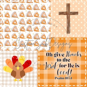 May include: Thanksgiving-themed digital design with pie slices, a wooden cross, and a turkey illustration. The design includes the text "Oh give Thanks to the Lord for He is Good!" from Psalm 107:1, set against a plaid and polka dot background.